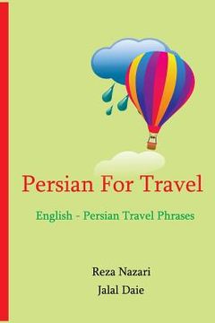 portada Persian for Travel: English - Persian Travel Phrases: Start Speaking Persian Today! (en Inglés)