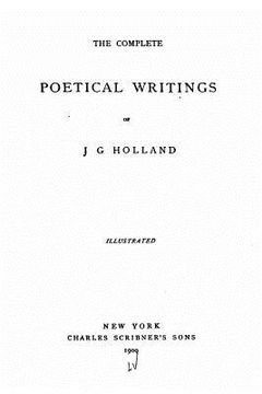 portada The Complete Poetical Writings of J.G. Holland (en Inglés)