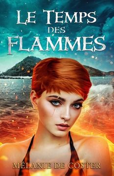 portada Le temps des flammes (in French)