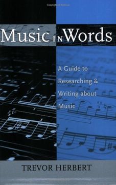 portada Music in Words: A Guide to Researching and Writing About Music (en Inglés)