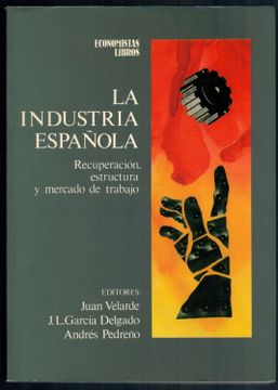 portada Industria Española Recuperacion, Estructura y Mercado de Trabajo
