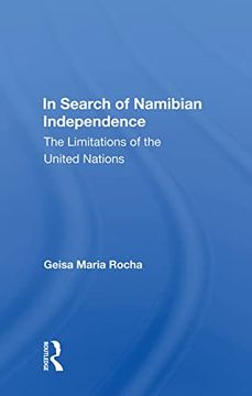 portada In Search of Namibian Independence: The Limitations of the United Nations 
