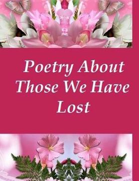 portada Poetry About Those We Have Lost (en Inglés)