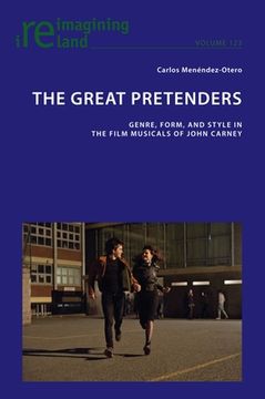 portada The Great Pretenders: Genre, Form, and Style in the Film Musicals of John Carney (in English)