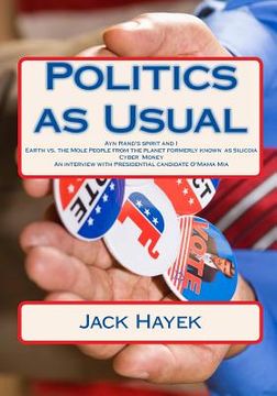 portada Politics as Usual: An irreverent look at Presidential politics (en Inglés)