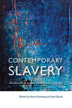 portada Contemporary Slavery: The Rhetoric of Global Human Rights Campaigns (Law and Society)