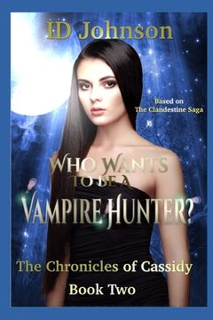 portada Who Wants to Be a Vampire Hunter? (en Inglés)