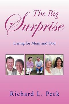 portada the big surprise: caring for mom and dad (en Inglés)