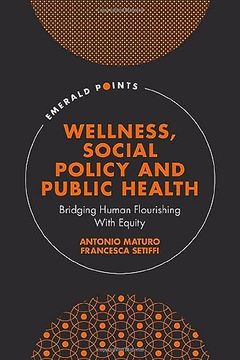 portada Wellness, Social Policy and Public Health: Bridging Human Flourishing With Equity (Emerald Points) (en Inglés)