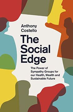 portada The the Social Edge: The Power of Sympathy Groups for our Health, Wealth and Sustainable Future (en Inglés)