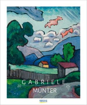 portada Gabriele Münter 2025: Kunstkalender mit Werken der Künstlerin Gabriele Münter. Großer Wandkalender mit Bildern aus dem Expressionismus. Format: 45,5 x 55 cm