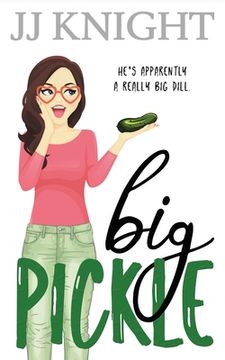 portada Big Pickle: A Secret Boss Romantic Comedy 