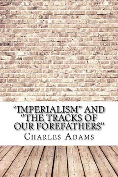 portada ''Imperialism'' and ''The Tracks of Our Forefathers'' (en Inglés)