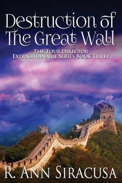 portada Destruction Of The Great Wall (in English)
