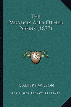 portada the paradox and other poems (1877) the paradox and other poems (1877)