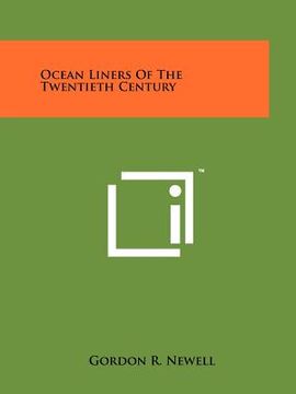 portada ocean liners of the twentieth century (en Inglés)
