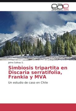 portada Simbiosis tripartita en Discaria serratifolia, Frankia y MVA: Un estudio de caso en Chile (Spanish Edition)