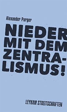 portada Nieder mit dem Zentralismus!: Leykam Streitschriften