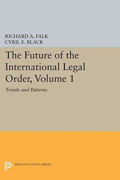 portada The Future of the International Legal Order, Volume 1: Trends and Patterns (Princeton Legacy Library) (en Inglés)