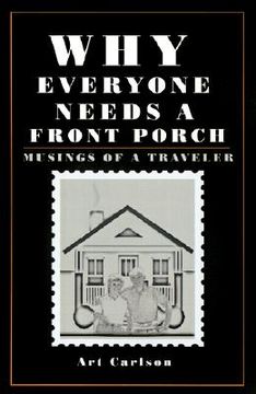 portada why everyone needs a front porch: musings of a traveler (in English)