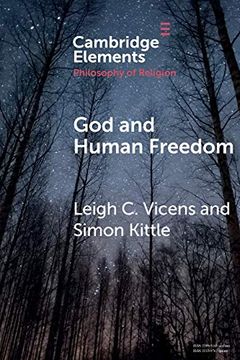 portada God and Human Freedom (Elements in the Philosophy of Religion) (in English)