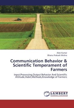 portada Communication Behavior & Scientific Temperament of Farmers: Input,Processing,Output Behavior And Scientific Attitude,Habit,Methods,Knowledge of Farmers
