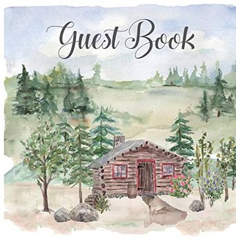 portada Cabin House Guest Book (Hardback) , Comments Book, Guest Book to Sign, Vacation Home, Holiday Home, Visitors Comment Book 