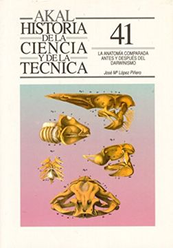 portada La Anatomía Comparada Antes y Después del Darwinismo (Historia de la Ciencia y la Técnica)