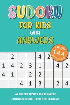 portada Sudoku For Kids With Answers: 4x4 Sudoku Puzzles For Beginners, Elementary School Good Logic Challenge (en Inglés)