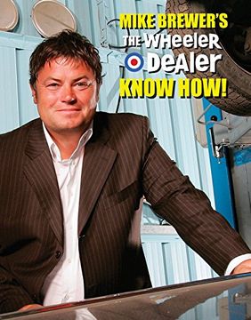 portada Mike Brewer's the Wheeler Dealer Know How! (in English)