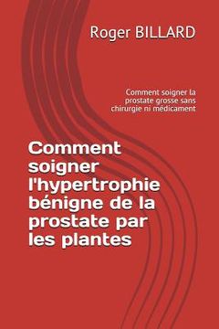 portada Comment Soigner l'Hypertrophie B (en Francés)