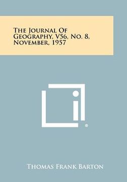 portada the journal of geography, v56, no. 8, november, 1957 (en Inglés)
