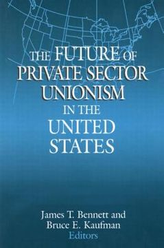portada the future of private sector unionism in the united states (en Inglés)