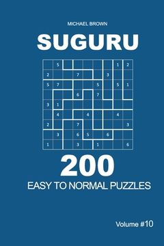 portada Suguru - 200 Easy to Normal Puzzles 9x9 (Volume 10) (en Inglés)