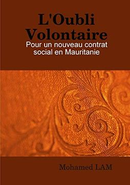 portada L'oubli Volontaire: Pour un Nouveau Contrat Social en Mauritanie (en Francés)
