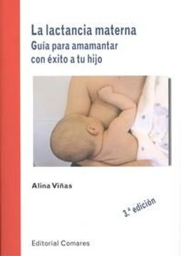 portada Lactancia materna,La (3ª ed.) Guía para amamantar con éxito a tu hijo