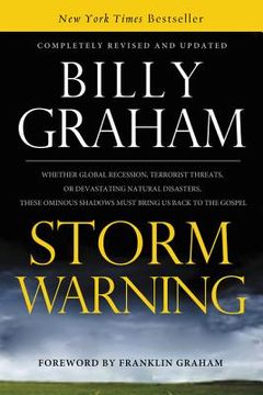portada Storm Warning: Whether Global Recession, Terrorist Threats, or Devastating Natural Disasters, These Ominous Shadows Must Bring us bac (en Inglés)