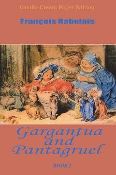 portada Gargantua and Pantagruel Book 2 (en Inglés)