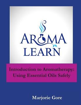portada Introduction to Aromatherapy: Using Essential Oils Safely (en Inglés)