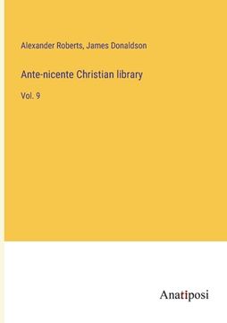 portada Ante-nicente Christian library: Vol. 9 (en Inglés)