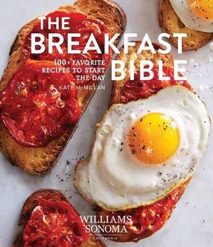 portada The Breakfast Bible: 100+ Favorite Recipes to Start the day (Williams Sonoma) (en Inglés)