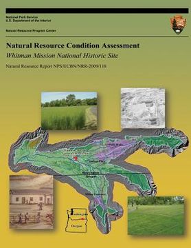 portada Natural Resource Condition Assessment: Whitman Mission National Historic Site (en Inglés)