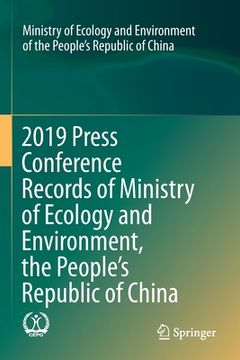 portada 2019 Press Conference Records of Ministry of Ecology and Environment, the People's Republic of China (en Inglés)