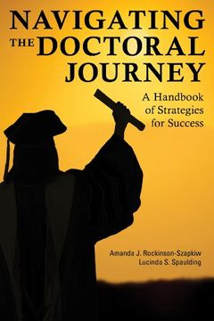 portada Navigating the Doctoral Journey: A Handbook of Strategies for Success (en Inglés)