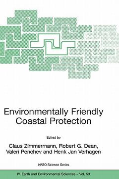portada environmentally friendly coastal protection: proceedings of the nato advanced research workshop on environmentally friendly coastal protection structu (en Inglés)