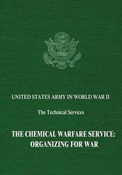 portada The Chemical Warfare Service: Organizing for War (in English)