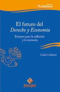 portada El futuro del Derecho y Economía. Ensayos para la reflexión y la memoria (in Spanish)