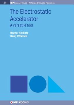 portada The Electrostatic Accelerator: A Versatile Tool (in English)