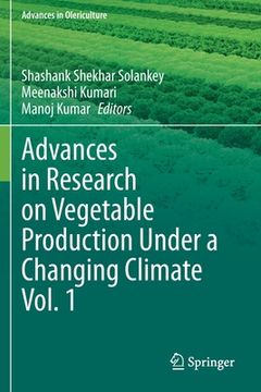 portada Advances in Research on Vegetable Production Under a Changing Climate Vol. 1 (en Inglés)