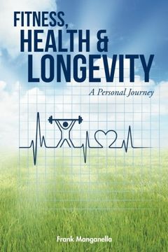portada FITNESS, HEALTH & LONGEVITY A Personal Journey